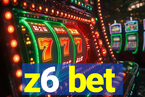 z6 bet